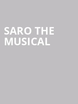 Saro The Musical at Shaw Theatre
